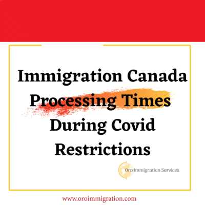 Text saying "Immigration Canada Processing Times During Covid Restrictions" above white background